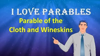 Parable of the Cloth and Wineskins