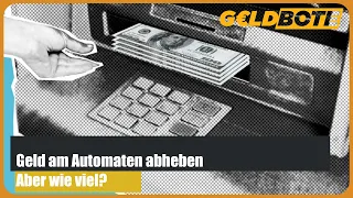 💰 Wie viel Geld kann ich am Automaten abheben?