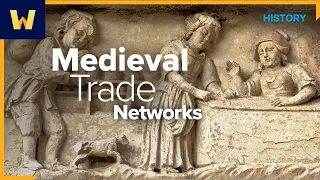 Medieval Trade Networks | The History of Europe and Africa