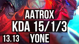 AATROX vs YONE (TOP) | 15/1/3, 66% winrate, Legendary | EUW Master | 13.13