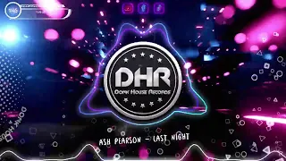 Ash Pearson - Last Night - DHR