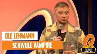 Ole Lehmann | UNCUT | Schwule Vampire | Quatsch Comedy Club - Live Show | Berlin