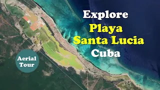 THE LOCATION OF EVERYTHING in SANTA LUCIA, Cuba: Resorts, Hotels, Beaches, Tourist Services.
