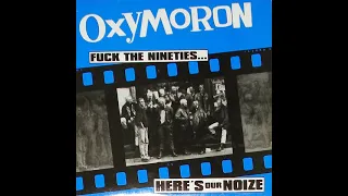 OXYMORON - FUCK THE NINETIES... HERE'S OUR NOIZE! - GERMANY 1995 - FULL ALBUM - STREET PUNK OI!