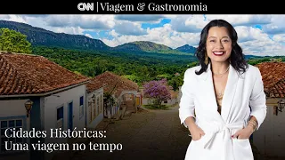 CNN VIAGEM & GASTRONOMIA | Cidades históricas: uma viagem no tempo - 01/07/2023