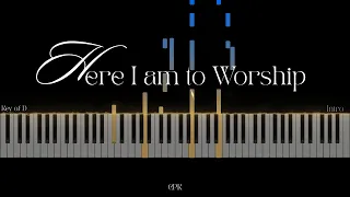 Here I Am To Worship | [Key of D] | Piano Tutorial