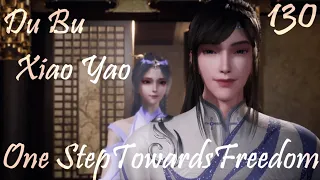 DuBu Xiao Yao Episode 130 English Subbed | One Step Toward Freedom Episode 130 English Subbed | 独步逍遥