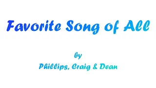 Favorite Song of All (With Lyrics) By Phillips, Craig & Dean