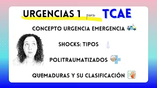 🚑 URGENCIAS PARA TCAE : Urgencia, Emergencia, Shocks, Politrauma, Quemaduras (Parte 1)