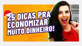 25 dicas práticas pra economizar EM 2021! ECONOMIZEI 400 MIL FAZENDO ISSO!