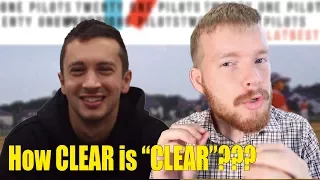 What does "Clear" by Twenty One Pilots mean?