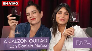 "A calzón quitao" con Daniela Nuñez - Pazita EN VIVO