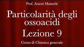 "Ossoacidi - Particolarità" L9 - Chimica Generale - @ManueleAtzeni ISCRIVITI