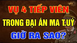 Vụ 4 TIẾP VIÊN Trong ĐẠI ÁN MA T.UÝ Lớn Nhất Lịch Sử Giờ Ra Sao? | Ngẫm Sử Thi