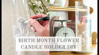 Easy DIY Gift Idea: BIRTH MONTH FLOWER CANDLE HOLDER