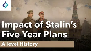 Impact of Stalin's FIve Year Plans | A Level History