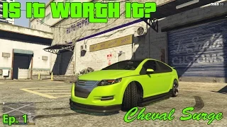 GTA 5 - Is It Worth It? - Ep. 1 - Cheval Surge