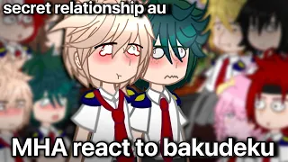 Class 1-A react to bakudeku | secret relationship! | bkdk | gcrv | mha/bnha