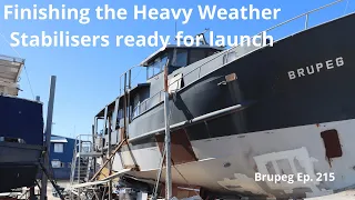 Finishing the Heavy Weather Stabilisers ready for launch - Project Brupeg Ep. 215