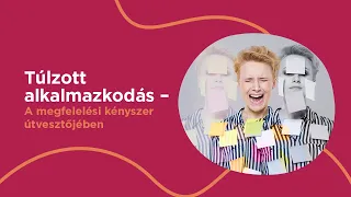 Túlzott alkalmazkodás – A megfelelési kényszer útvesztőjében / Spiritusz podcast 3. évad 2. adás