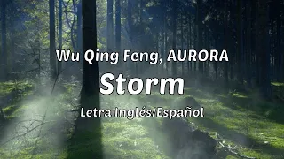 Wu Qing Feng, AURORA - Storm (Letra Inglés/Español)