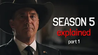 YELLOWSTONE Season 5 Explained (Part 1) - Recap & Breakdown