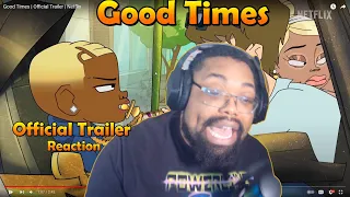 Good Times | Official Trailer Reaction