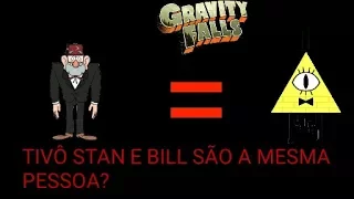 STAN É O BILL?? TEORIA GRAVITY FALLS