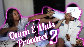 Quem é Mais Provável? Ft Mickaelly e Jéssica