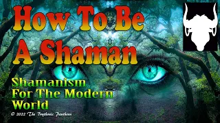 How To Be A Shaman : Quick Start Guide to Celtic Shamanism : Modern Shamanism Explained