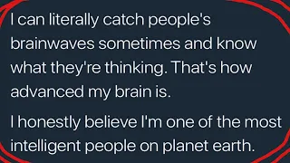 r/Cringetopia | I'm Definitely The Most Intelligent Person On Earth