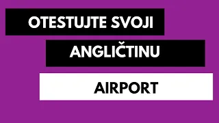 Otestujte svoje znalosti angličtiny -  Letiště