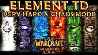 Warcraft 3 REFORGED | Element TD | Very Hard & Chaos Mode