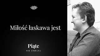 Miłość łaskawa jest. Piotr Gruszczyński - 5NZ #86