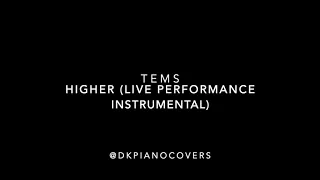 Tems - Higher (Live Performance Instrumental)