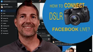 How Do I Connect My DSLR to Facebook Live? 2020 Update