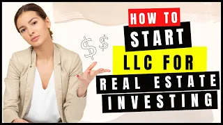How to Start an LLC for Real Estate Investing in 2024? Wholesaling Real Estate & Rental Property LLC
