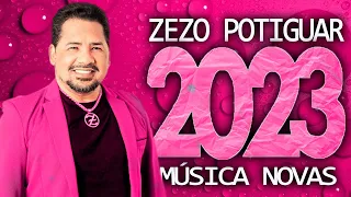 ZEZO POTIGUAR 2023 ( 18 MÚSICA NOVAS ) CD NOVO - REPERTÓRIO ATUALIZADO