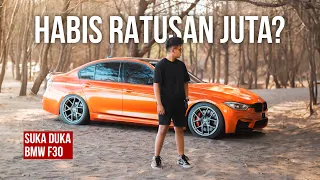 HABIS RATUSAN JUTA? 🤯 Suka Duka Ngerawat BMW F30