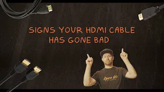 Signs Your HDMI Cable Gone Bad