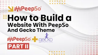 How to build your WordPress site with PeepSo and Gecko Theme - Part 2