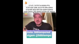 BBB21 - Israel entrega Rodolffo e diz que ele queria sim a Juliette