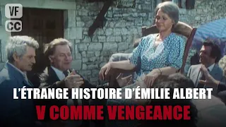 L'étrange histoire d'Émilie Albert - Andréa Ferréol - Bernard Fresson - Drame - V Comme Vengeance