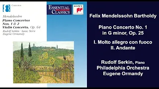 Felix Mendelssohn Bartholdy: Piano Concerto No. 1, Op. 25 - I. Molto allegro con fuoco - II. Andante