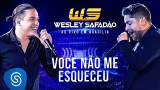 Wesley Safadão Part. Jorge - Você Não Me Esqueceu [DVD Ao Vivo em Brasília]