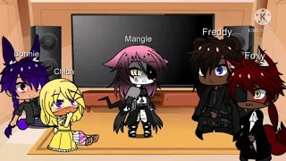 Fnaf one react to"Im the Mangle" + ???(original){I think}