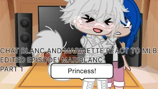 CHAT BLANC AND MARINETTE REACT TO MLB EDITED EPISODE | MARIBLANC | MLB GACHA CLUB | MLB GCRV | (1/2)