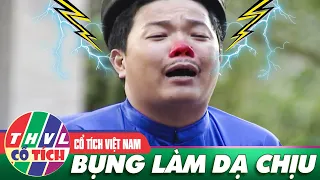 CỔ TÍCH VIỆT NAM | BỤNG LÀM DẠ CHỊU | Truyện Cổ Tích Việt Nam 2021