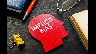 If I Know Better I Will Do Better: Managing Implicit Bias in the Workplace (Bias MCLE)