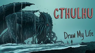 CTHULHU, THE DEITY OF TERROR | Draw My Life